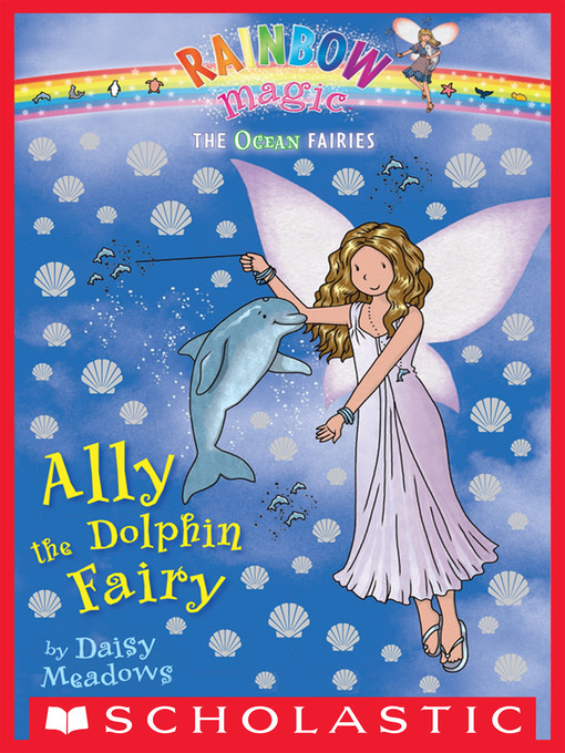 Title details for Ally the Dolphin Fairy by Daisy Meadows - Wait list